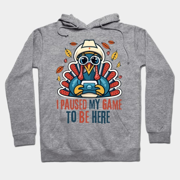 Paused My Game To Be Here Turkey Boys Thanksgiving Gamer Men Hoodie by click2print